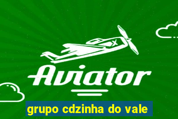 grupo cdzinha do vale